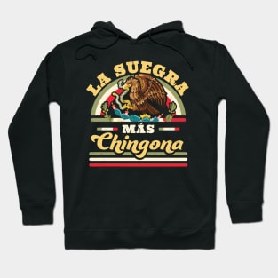 La Suegra Mas Chingona Mexican Flag Cool Mother In Law Hoodie